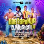 Bob Esponja El Musical | Sábado 23 y Domingo 24 Agosto 2025